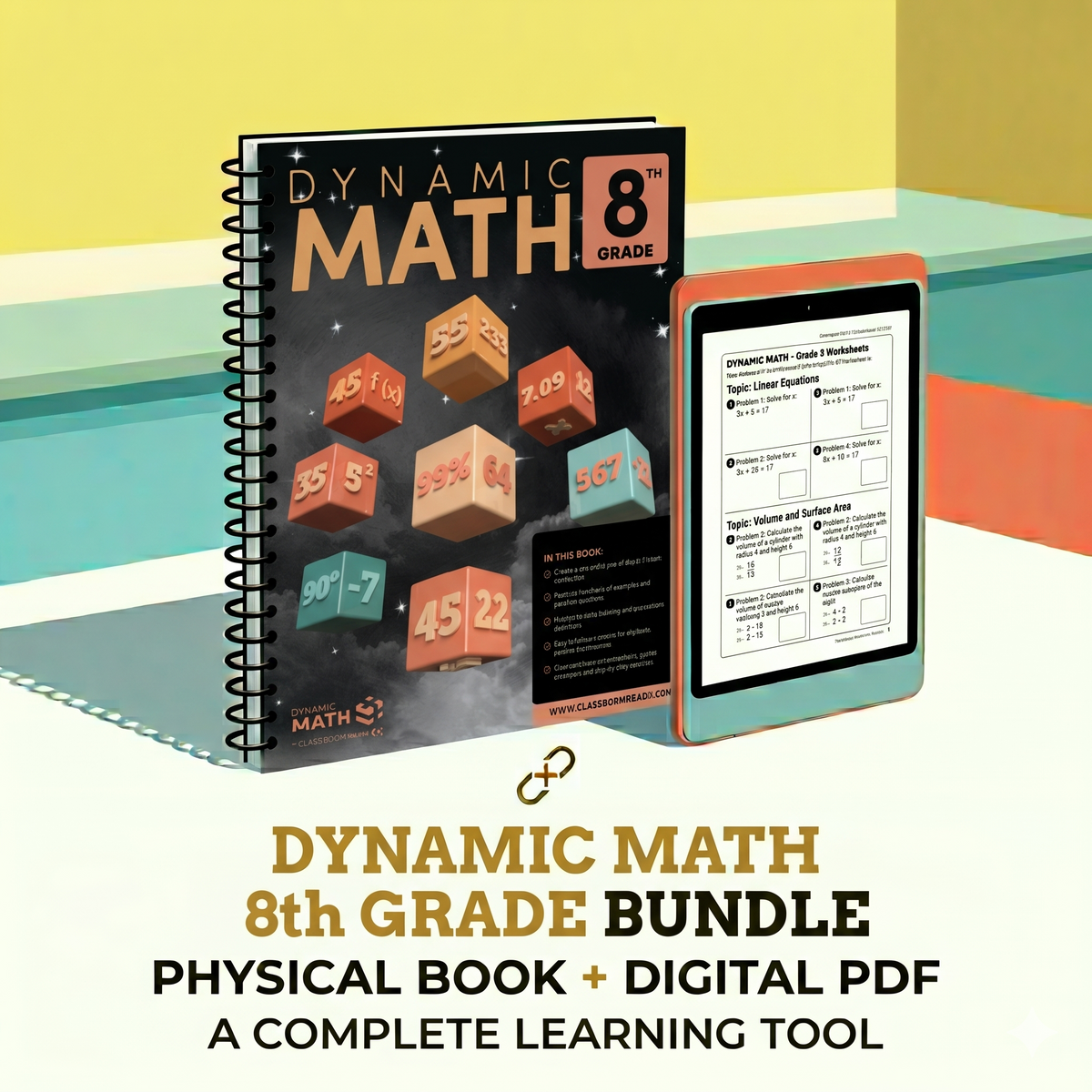 The Dynamic Math Workbook & Study Guide – Complete 8th Grade Math Curriculum, US State Standards Edition! Written by teachers, featuring 100's of examples and practice questions!