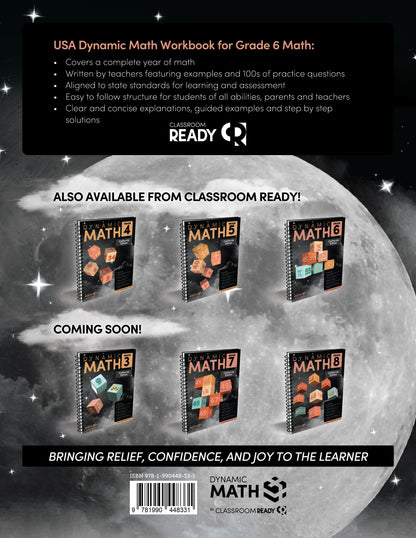 The Dynamic Math Workbook & Study Guide Covers the Complete 6th Grade Math Curriculum, US State Standards Edition! Written by teachers, and featuring 100’s of examples and practice questions!