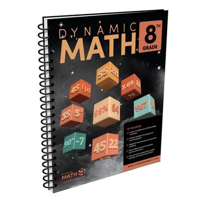 The Dynamic Math Workbook & Study Guide – Complete 8th Grade Math Curriculum, US State Standards Edition! Written by teachers, featuring 100's of examples and practice questions!